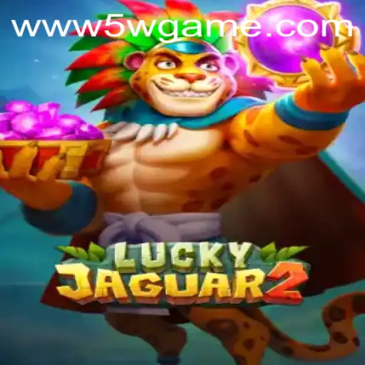 Discovering Luckyjaguar2: A Comprehensive Guide on 5w.game