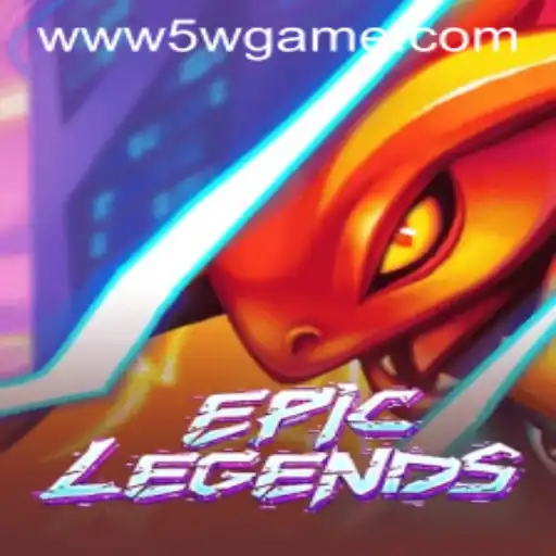 EpicLegends: Exploring the Thrilling World of 5w.game