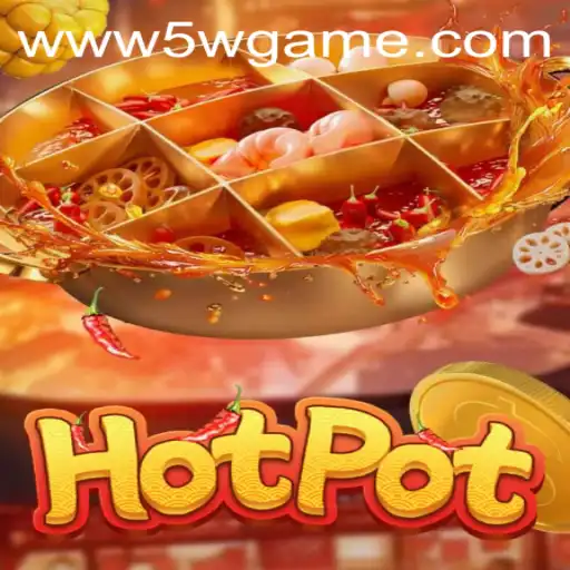 Exploring the Exciting World of Hotpot 5w.game